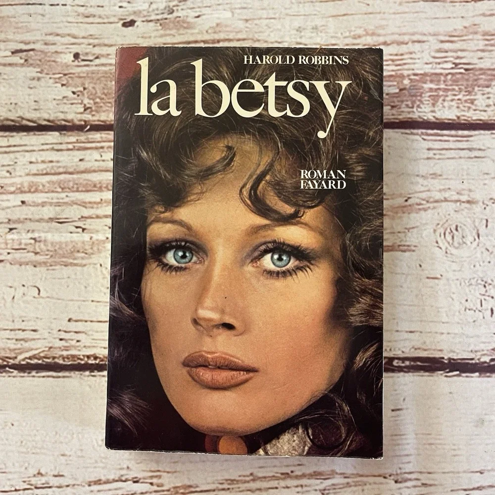 La Betsy by Harold Robbins Hard Cover French Edition‎ 1973